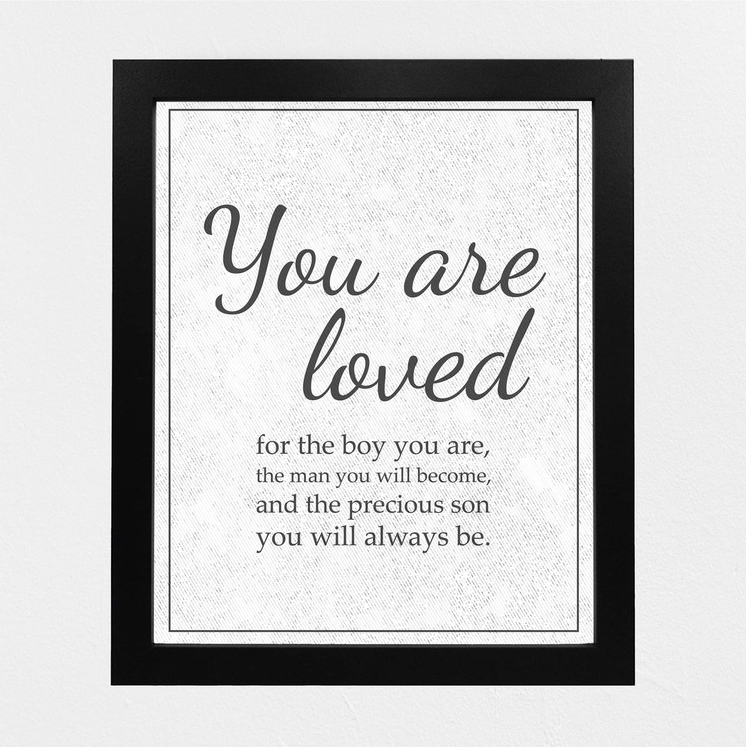 "Loved for the Precious Son You Will Always Be" Inspirational Family Wall Art Sign -11 x 14" Modern Typographic Wall Decor-Ready to Frame. Keepsake for Any Son. Great Graduation Gift!
