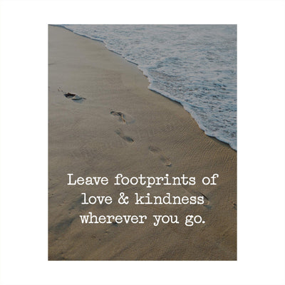 Leave Footprints of Love & Kindness Wherever You Go Beach Poster Print-8 x 10" Inspirational Quotes Wall Art-Ready to Frame. Home-Office-Ocean Themed Decor. Perfect Guest-Beach House Sign!