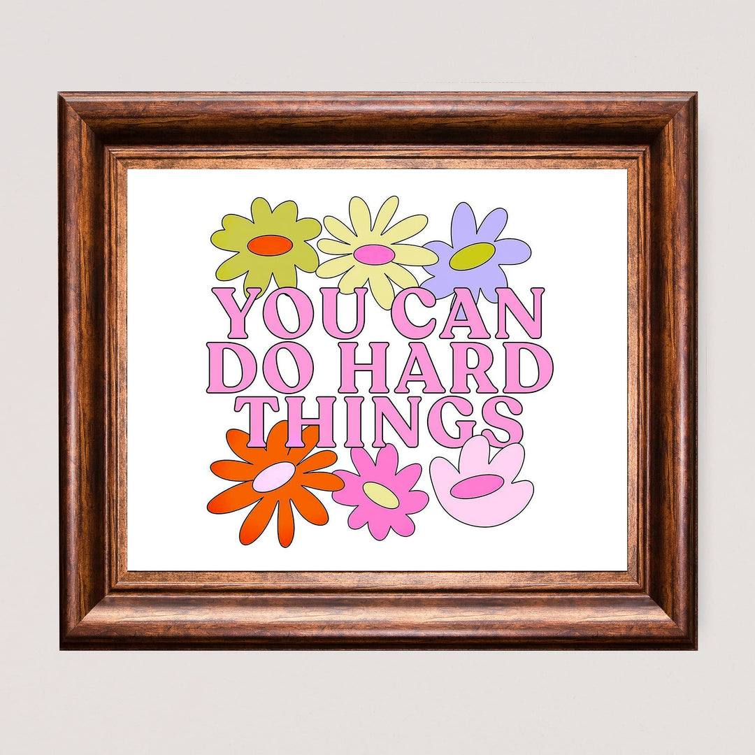 You Can Do Hard Things Inspirational Quotes Wall Art -10 x 8" Modern Floral Print-Ready to Frame. Motivational Decor for Home-Office-Church-School. Great Sign for Inspiration &amp; Motivation!