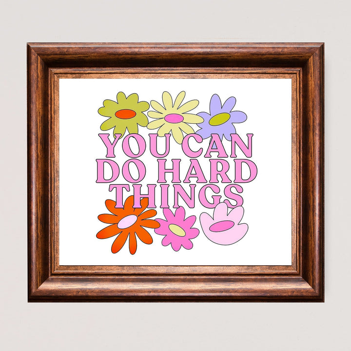 You Can Do Hard Things Inspirational Quotes Wall Art -10 x 8" Modern Floral Print-Ready to Frame. Motivational Decor for Home-Office-Church-School. Great Sign for Inspiration &amp; Motivation!