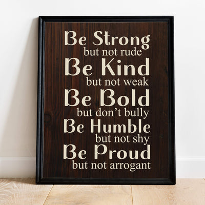 Be Strong, Not Rude-Be Kind, Not Weak- Motivational Quotes Wall Art - 11 x 14" Inspirational Typographic Print-Ready to Frame. Home-Office-School-Gym-Dorm Decor. Great Reminders-Life Lessons!