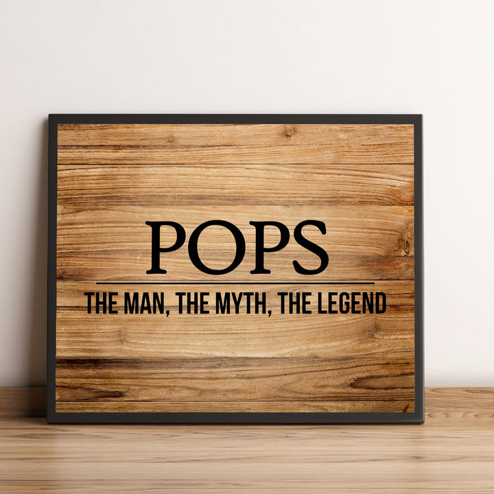 "Pops -The Man, Myth &amp; Legend" Funny Family Sign -10x8" Rustic Father &amp; Grandpa Wall Print -Ready to Frame. Inspirational Home-Office-Family Room Decor. Great Gift for Dad, Papa, &amp; All Men!