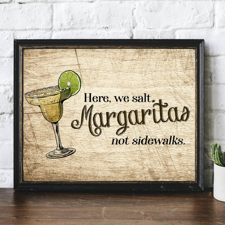 Here, We Salt Margaritas-Not Sidewalks Funny Beer &amp; Alcohol Sign-Beach Wall Decor -14 x 11" Rustic Poster Print-Ready to Frame. Home-Kitchen-Bar-Beach House Decor. Fun Gift! Printed on Photo Paper.