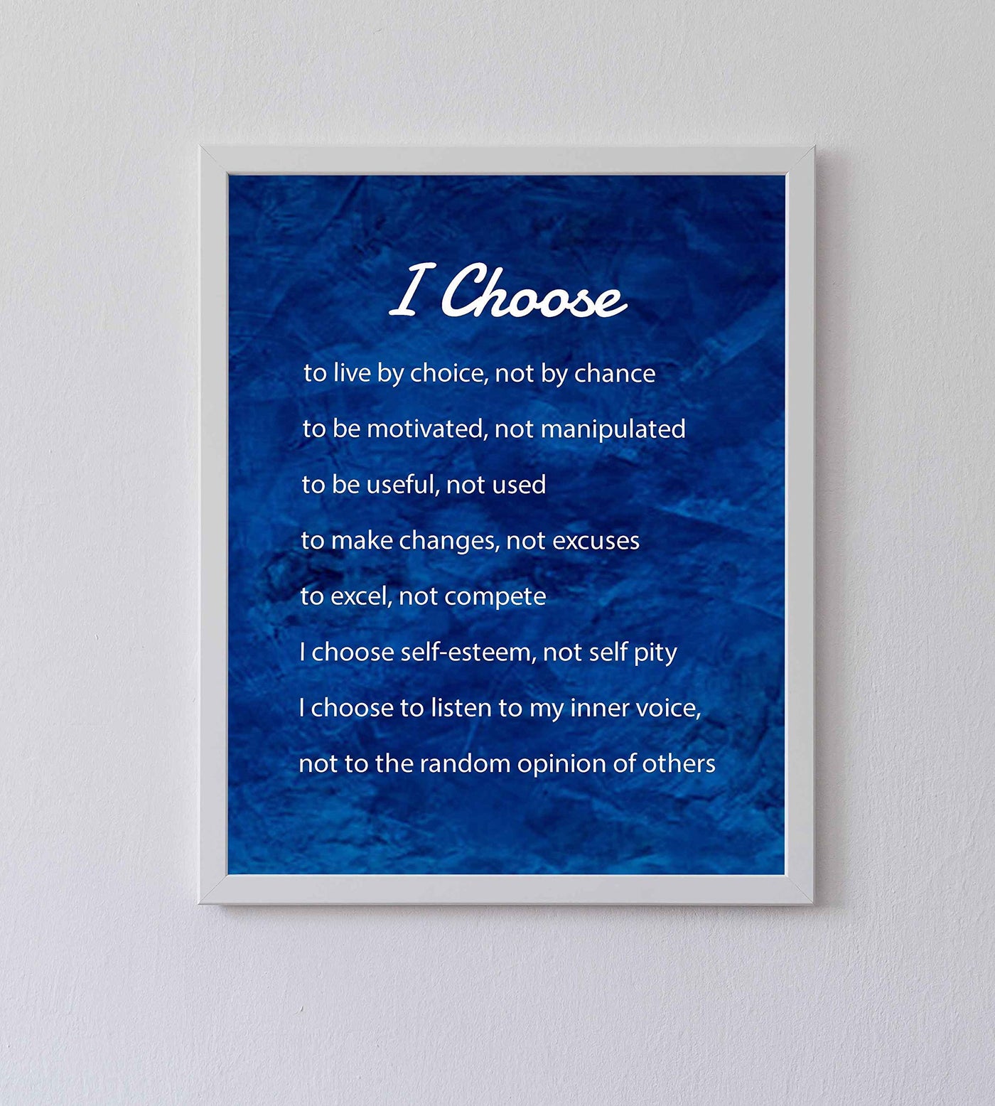 I Choose-To Live By Choice, Not By Chance- Inspirational Quotes Wall Art-8 x 10" Typographic Poster Print-Ready to Frame. Modern Home-Office-Classroom Decor. Great Motivational Gift for All!