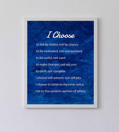 I Choose-To Live By Choice, Not By Chance- Inspirational Quotes Wall Art-8 x 10" Typographic Poster Print-Ready to Frame. Modern Home-Office-Classroom Decor. Great Motivational Gift for All!