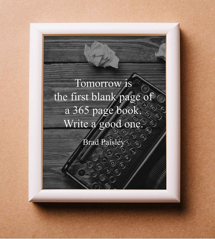 Brad Paisley-"Tomorrow-First Blank Page-365 Page Book"-Inspirational Quotes Wall Art-8 x 10" Motivational Poster Print w/Antique Typewriter Image-Ready to Frame. Perfect Home-Office-Classroom Decor!