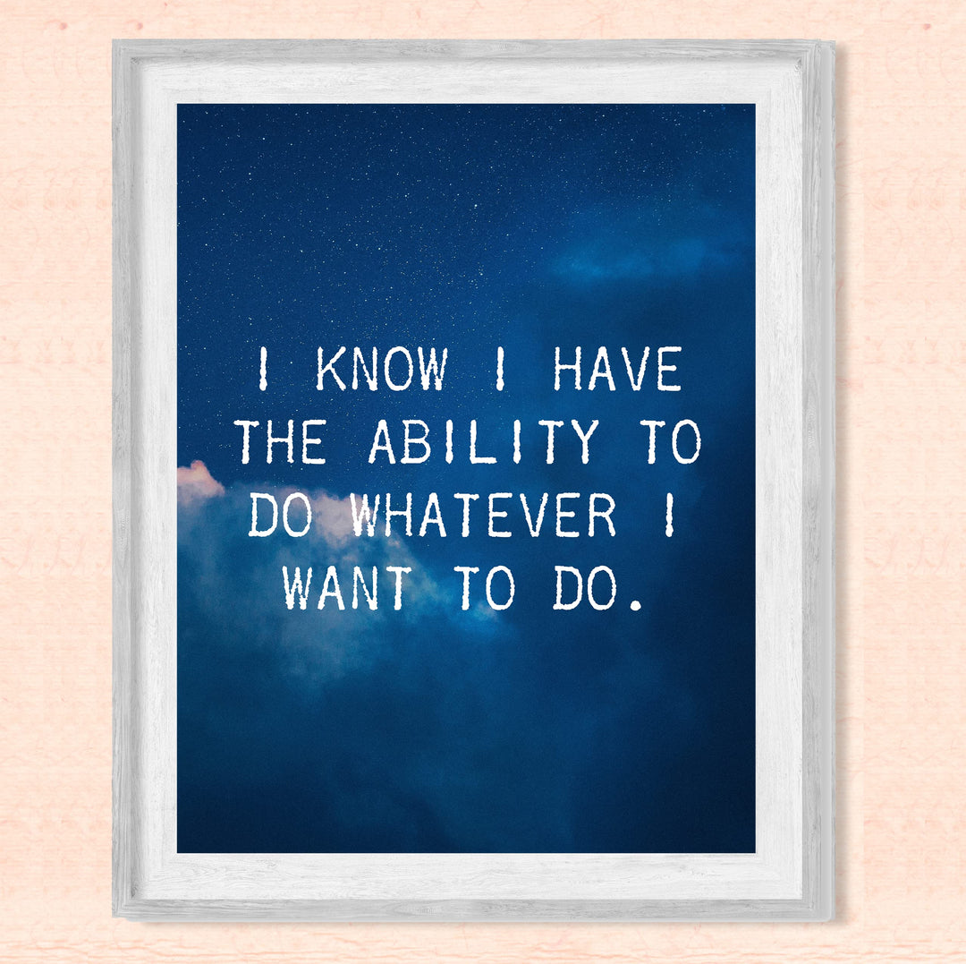Have Ability To Do What I Want -Motivational Quotes Wall Art -8 x 10" Starry Night Picture Print -Ready to Frame. Inspirational Home-Office-Classroom Decor. Great Gift for Motivation &amp; Inspiration!