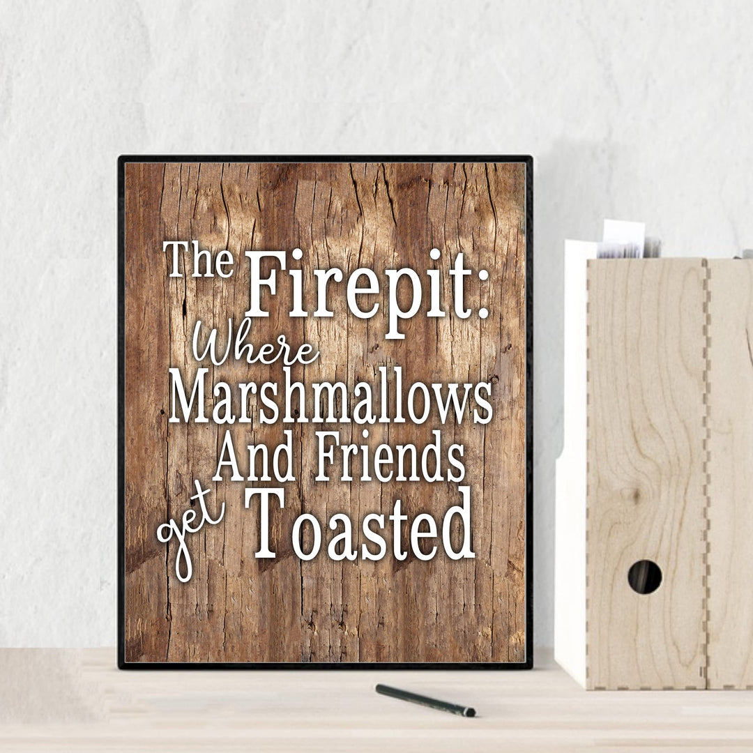 Welcome to Our Fire Pit -Get Toasted- Funny Backyard Outdoors Sign -8 x 10" Retro Camp Wall Art Print -Ready to Frame. Rustic Home-Patio-Deck Decor. Perfect Decoration for the Cabin-Lodge!