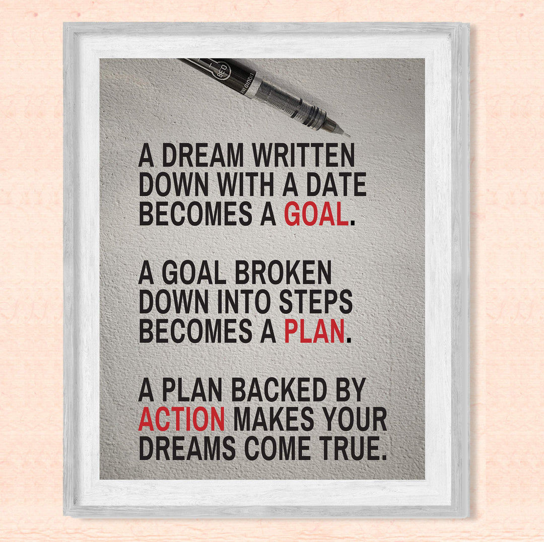 A Dream Written Down Becomes a Goal-Motivational Quotes Wall Decor -8 x 10" Typographic Art Print-Ready to Frame. Home-Office-Classroom-Dorm-Gym Decor. Perfect Desk Sign! Great Inspirational Gift!
