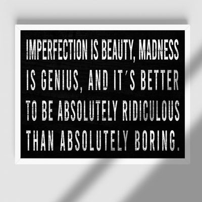 Imperfection Is Beauty-Madness Is Genius- Inspirational Quotes Wall Art - 14 x 11" Typographic Farmhouse Print-Ready to Frame. Rustic Home-Office-School-Dorm Decor. Great Reminders to Live Life!