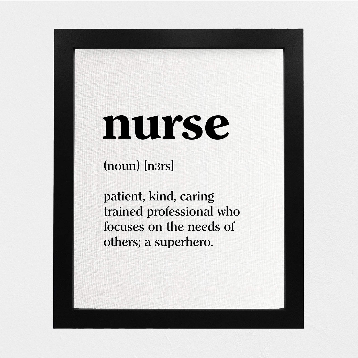 Nurse-Patient, Kind, Caring-A Superhero- Inspirational Wall Sign -8 x 10" Modern Art Print-Ready to Frame. Motivational Home-Office-Nursing School Decor. Great Gift of Gratitude and Appreciation!