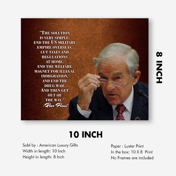 Ron Paul Quotes-"The Solution Is Very Simple"-Political Wall Art -10 x 8" Libertarian Poster Print-Ready to Frame. Freedom &amp; Liberty Decor for Home-Office-School-Library. Great Gift for History Fans!