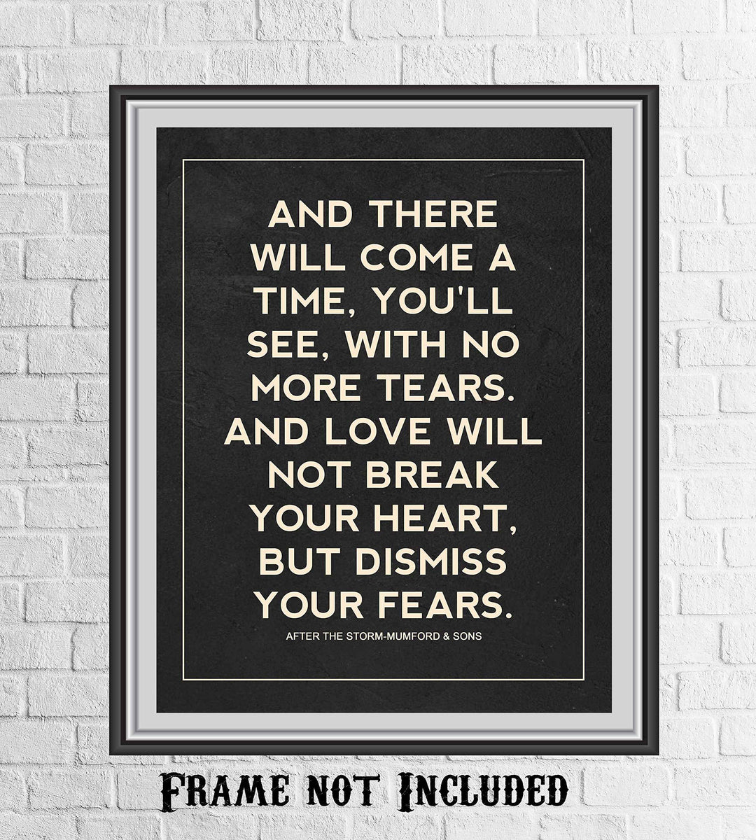 Mumford &amp; Sons-"There Will Come a Time"-Song Lyric Wall Print- 8 x 10"-Ready to Frame. Perfect Wall Art for Home-Office-Studio-Bar-Dorm-Cave Decor. Great Gift for Indie Rock &amp; Alternative Music Fans!