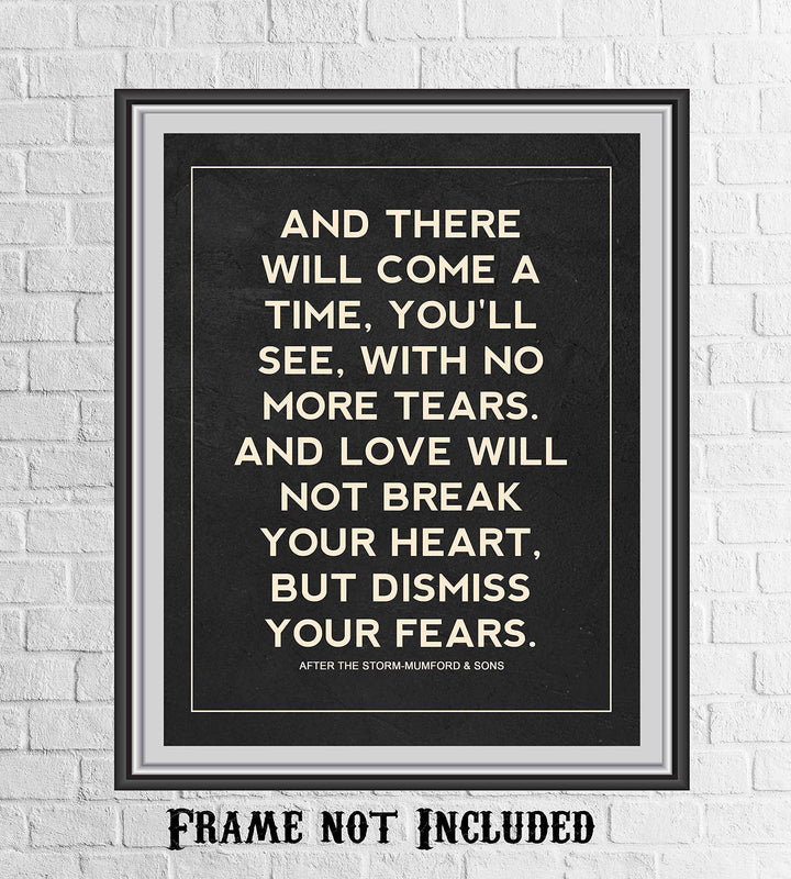 Mumford &amp; Sons-"There Will Come a Time"-Song Lyric Wall Print- 8 x 10"-Ready to Frame. Perfect Wall Art for Home-Office-Studio-Bar-Dorm-Cave Decor. Great Gift for Indie Rock &amp; Alternative Music Fans!
