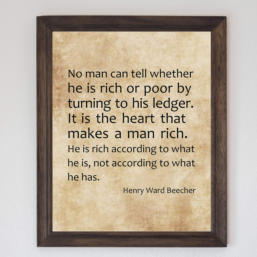Henry Ward Beecher-"It Is the Heart That Makes a Man Rich" Inspirational Quotes Wall Art -8 x 10" Distressed Parchment Design Print-Ready to Frame. Perfect Home-Office-School-Study-Church Decor!