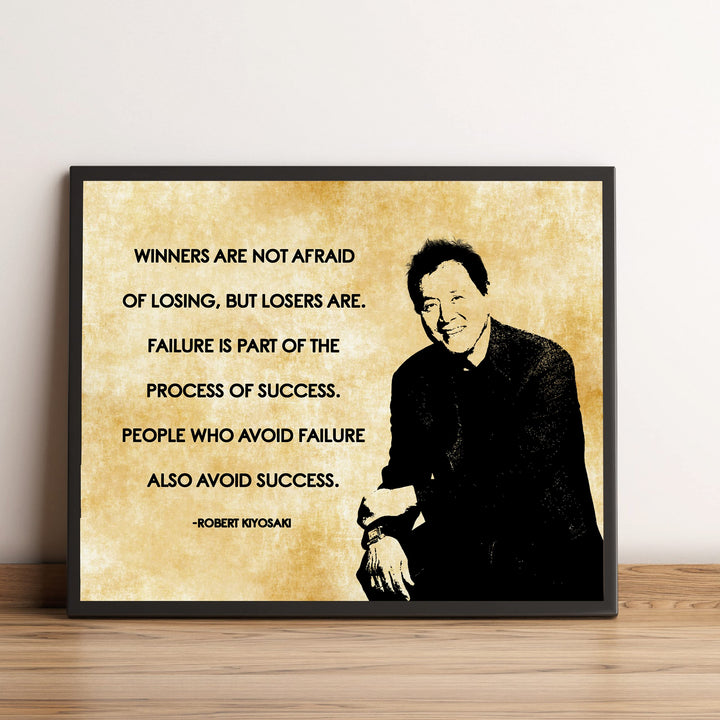 Robert Kiyosaki-"Winners Are Not Afraid of Losing"-Motivational Quotes Wall Sign-10 x 8" Typographic Art Print-Ready to Frame. Home-Office-School-Business Decor. Great Tips for Motivation &amp; Success!