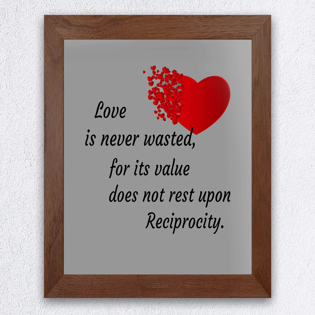 Love Is Never Wasted Love Quotes Wall Art -8 x 10" Poetic Typographic Art Print-Ready to Frame. Home-Bedroom-Office-Studio Decor. Loving Message for Spouses-Newlyweds-Partners. Great Romantic Gift!