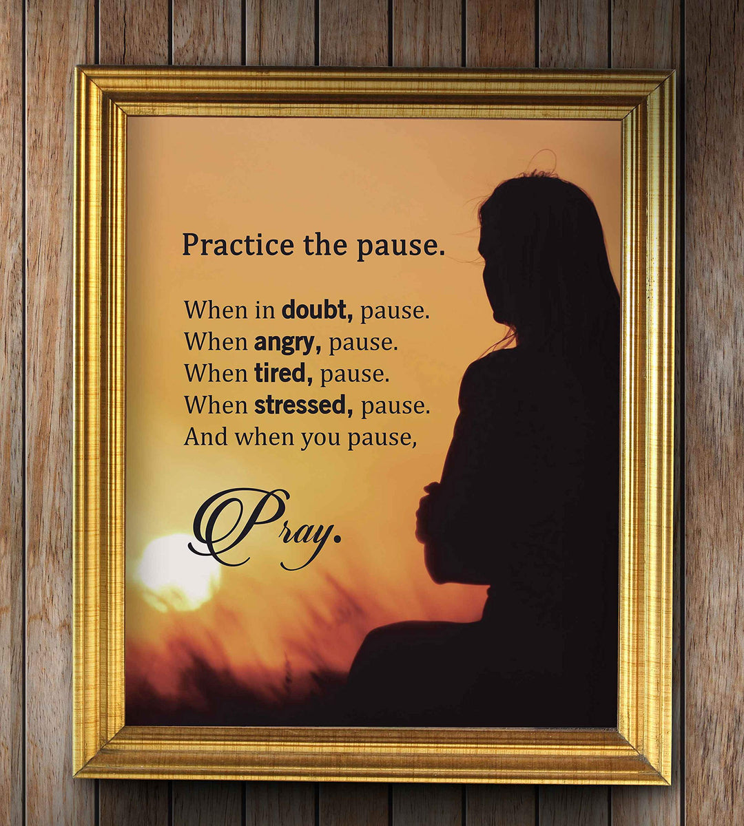 Practice the Pause-Pray-Inspirational Quotes Wall Art-8 x 10" Spiritual Wall Decor-Ready to Frame. Sunset Print w/Silhouette Image. Ideal Home-Office-Studio Decor. Reminder-Take Time for Yourself!