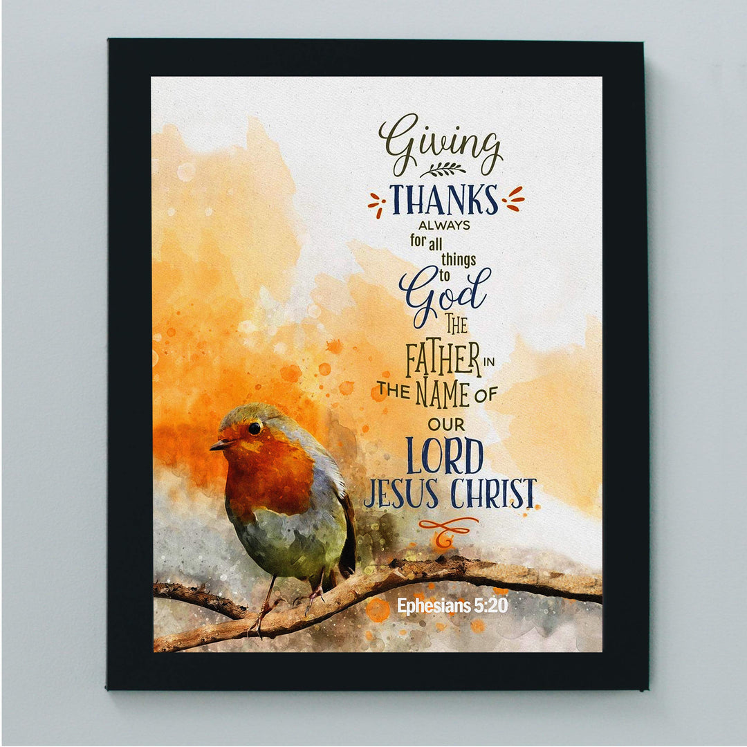 Giving Thanks Always for All Things to God Ephesians 5:20-Bible Verse Wall Art- 8 x 10" Typographic Scripture Print w/Bird Image-Ready to Frame. Modern Home-Office Decor. Great Christian Gift!