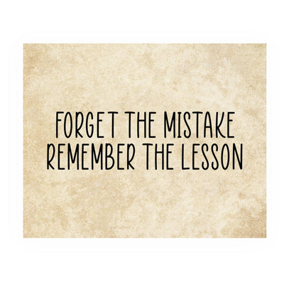 Forget the Mistake-Remember the Lesson Motivational Wall Decor -10x8" Inspirational Quotes Art Print-Ready to Frame. Modern Home-Office-Desk-School-Gym Decor. Great Gift- Perfect Sign for Teachers!