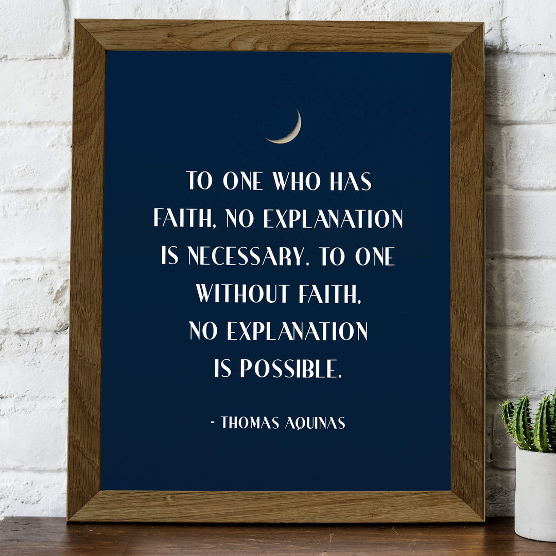 To One Who Has Faith-No Explanation is Necessary-Catholic Wall Art -8 x 10" Starry Night Print w/Moon Image-Ready to Frame. Quote By Thomas Aquinas. Inspirational Home-Office-School-Church Decor.