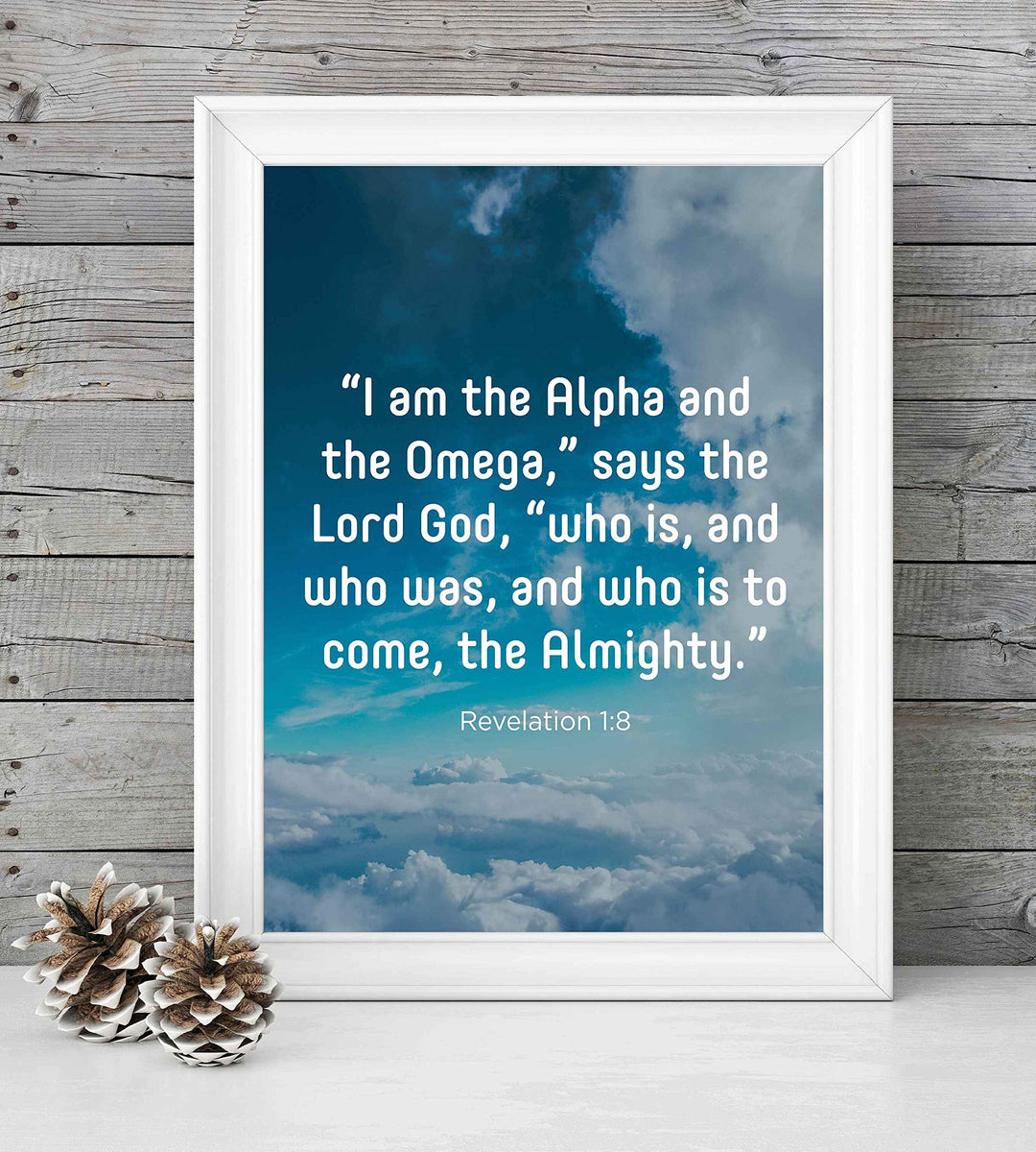 I Am the Alpha &amp; the Omega-the Almighty-Revelation 1:8- Bible Verse Wall Art- 8 x 10" Scripture Print on Blue Sky w/Clouds Photo- Ready to Frame. Home-Office-Church Decor. Great Christian Gift!