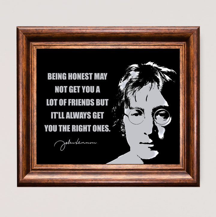 John Lennon Quotes-"Being Honest Gets You the Right Friends"- Inspirational Rock Music Wall Art -10 x 8" Silhouette Picture Print -Ready to Frame. Home-Office-Cave Decor. Great Gift for Beatles Fans!