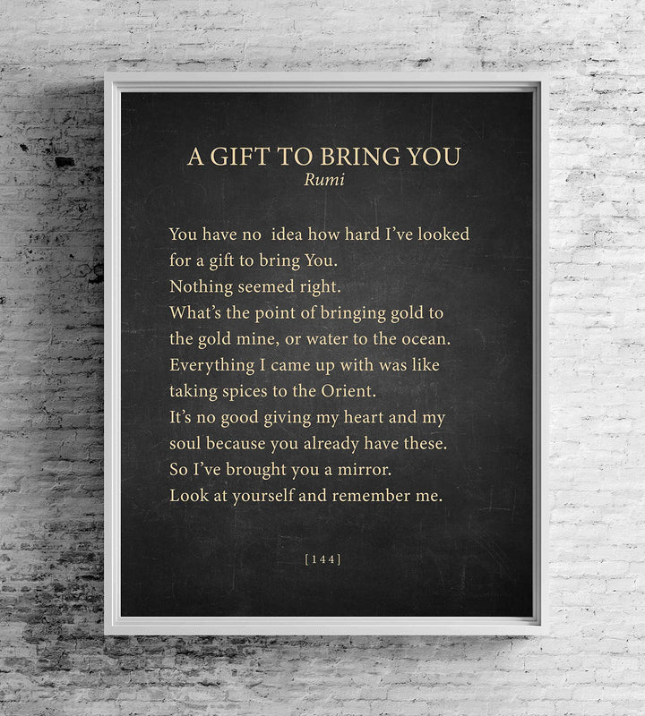 A Gift To Bring You-Rumi Book Page Print-8 x 10" Literary Wall Art Quotes w/Replica Distressed Parchment Design-Ready To Frame. Inspirational Home-Office-Spiritual Decor. Great Gift of Love!