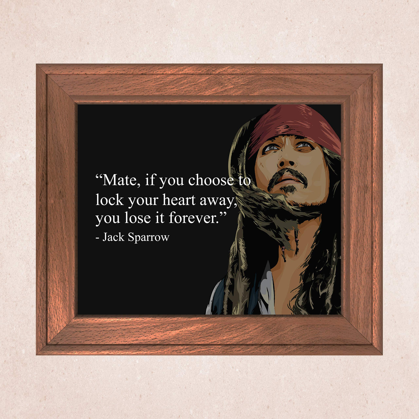 Jack Sparrow Quotes Wall Sign-?Mate-If You Choose to Lock Your Heart Away?-10 x 8" Art Wall Print- Ready to Frame. Funny Home-Office-Studio-Cave Decor. Great Gift for Pirates of the Caribbean Fans!