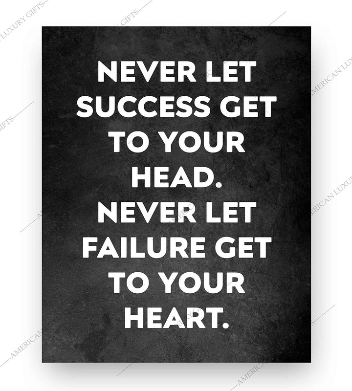 Never Let Success Get To Your Head Motivational Wall Sign -8 x 10" Modern Typographic Art Print-Ready to Frame. Ideal Home-Office-Work-Gym Decor. Perfect Desk &amp; Cubicle Sign To Inspire Success!