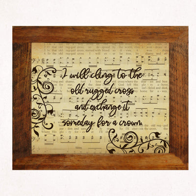 I Will Cling to the Old Rugged Cross Praise Hymns Sheet Music Art -10 x 8" Wall Print w/Replica Distressed Parchment Design-Ready to Frame. Great Classic Hymn for Home-Office-Studio-Church Decor!