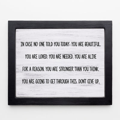 You Are Beautiful, Loved, Needed-Don't Give Up-Inspirational Wall Art-10x8" Motivational Print-Ready to Frame. Home-Office-Farmhouse Decor. Great Gift to Inspire Confidence! Printed on Photo Paper.