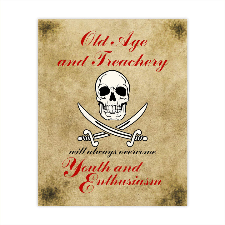 ?Old Age and Treachery?-Funny Pirate Wall Art -8 x 10" Replica Distressed Skull Print-Ready to Frame. Sarcastic Decor for Home-Office-Bar-Shop-Man Cave Decor. Fun Sign &amp; Great Gift! Printed on Paper.