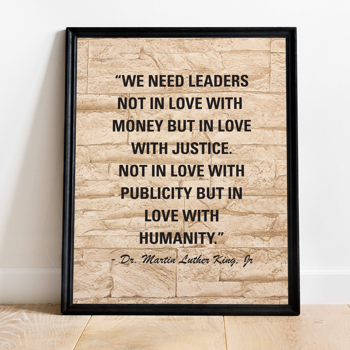 Martin Luther King Jr.-"We Need Leaders in Love With Justice, Not Money"-Famous Political Quotes-11 x 14" Typographic Wall Art Print-Ready to Frame. Inspirational Home-Office-School-Library Decor!