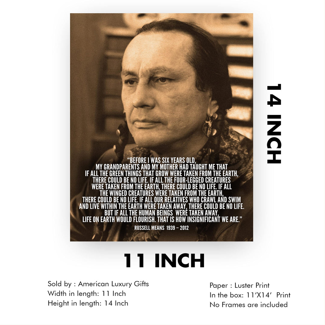 That Is How Insignificant We Are-Russell Means, Oglala Dakota Nation- Inspirational Native American Wall Art Print-11 x 14"-Ready to Frame. Spiritual Home-Office Decor. Great Life Lesson-Reminder!