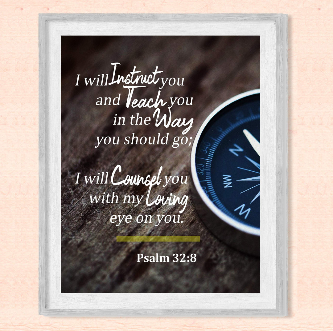 Psalm 32:8-"I Will Instruct &amp; Teach You in the Way You Should Go" Bible Verse Wall Art-8x10" Inspirational Compass Photo Print-Ready to Frame. Home-Office-School-Church Decor! Great Gift of Faith!