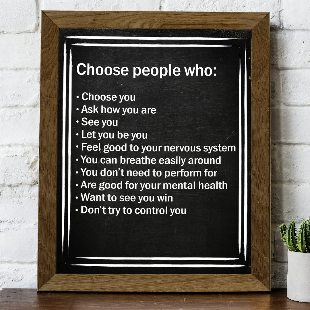Choose People Who Choose You Inspirational Quotes Wall Art -8 x 10" Love &amp; Friendship Typographic Print -Ready to Frame. Motivational Decor for Home-Office-Studio-Dorm. Printed on Photo Paper.