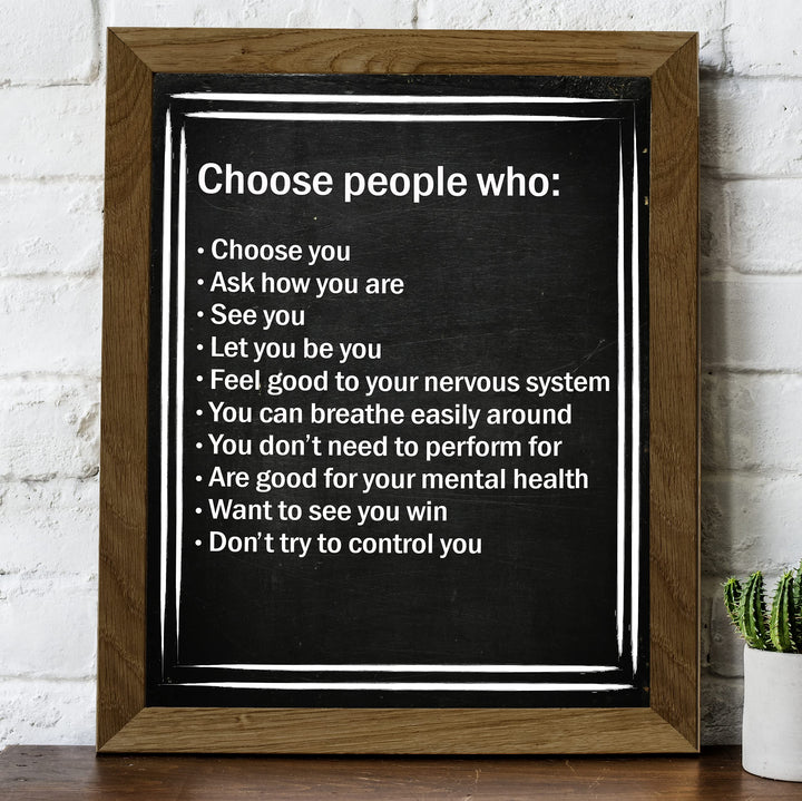 Choose People Who Choose You Inspirational Quotes Wall Art -8 x 10" Love &amp; Friendship Typographic Print -Ready to Frame. Motivational Decor for Home-Office-Studio-Dorm. Printed on Photo Paper.