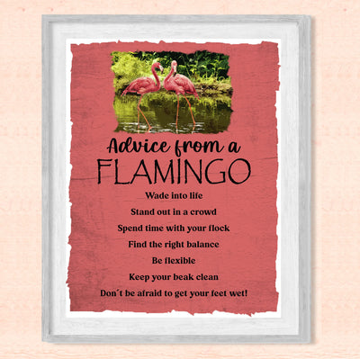 Advice from a Flamingo Funny Quotes Wall Sign-8 x 10" Inspirational Pink Flamingos Art Print -Ready to Frame. Motivational Decor for Home-Office-Desk-School. Fun Gift! Great Life Lessons for All!