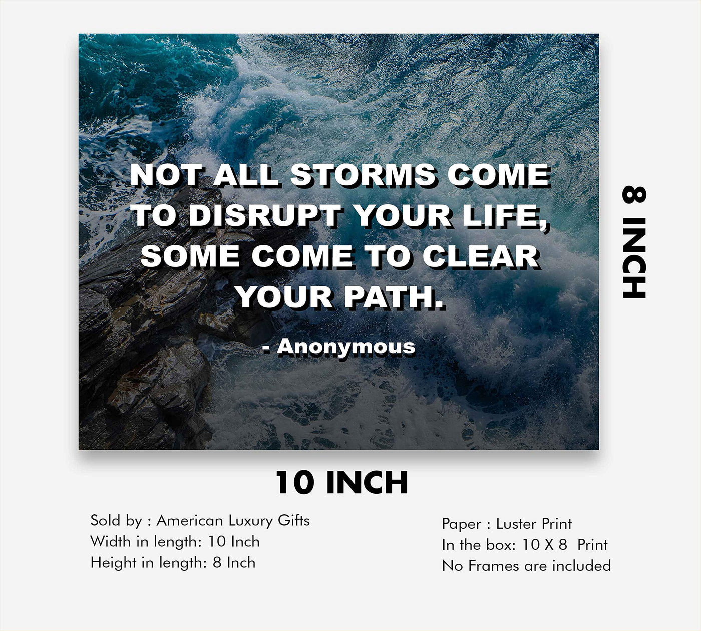 Not All Storms Disrupt Your Life -Inspirational Quotes Wall Art-10 x 8" -Motivational Poster Print-Ready To Frame. Home-Office-Studio-School-Gym Decor. Great Life Lesson! Perfect for Classroom!