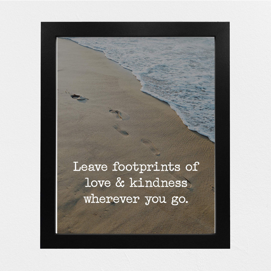 Leave Footprints of Love &amp; Kindness Wherever You Go Beach Poster Print-8 x 10" Inspirational Quotes Wall Art-Ready to Frame. Home-Office-Ocean Themed Decor. Perfect Guest-Beach House Sign!