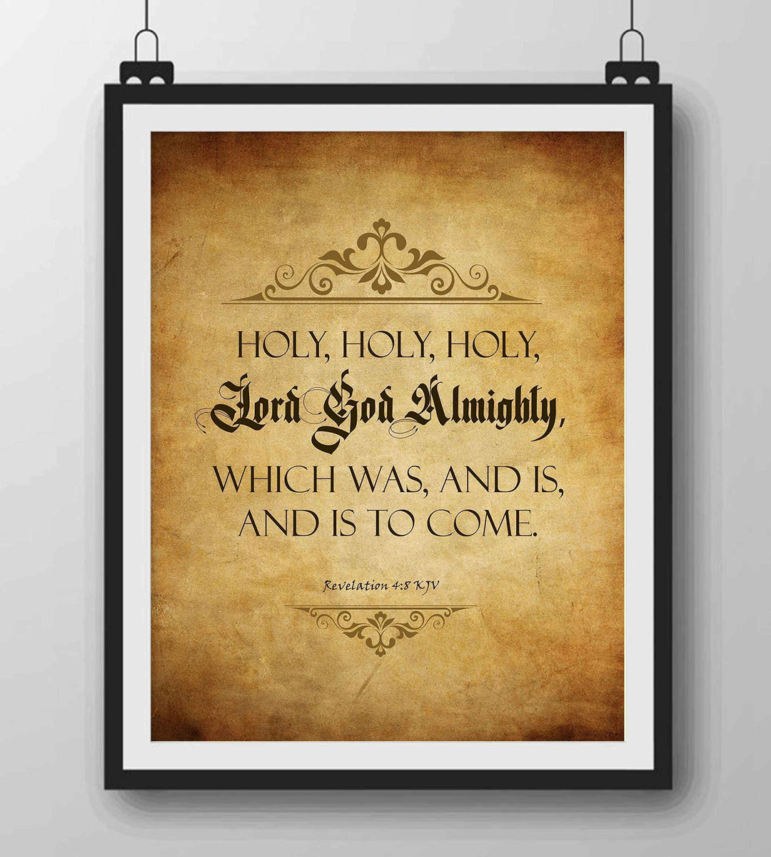 Holy, Holy, Holy-Lord God Almighty-Revelation 4:8-Bible Verse Wall Art Sign-8 x 10" Scripture Poster Print w/Replica Weathered Parchment Design-Ready to Frame. Perfect Home-Office-Church D?cor!