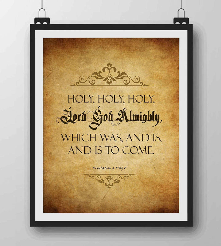 Holy, Holy, Holy-Lord God Almighty-Revelation 4:8-Bible Verse Wall Art Sign-8 x 10" Scripture Poster Print w/Replica Weathered Parchment Design-Ready to Frame. Perfect Home-Office-Church D?cor!