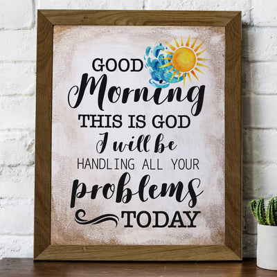 God Will Be Handling All Your Problems Today Inspirational Wall Art Decor -8 x 10" Typographic Christian Print -Ready to Frame. Religious Decor for Home-Office-Church-School. Great Gift of Faith!