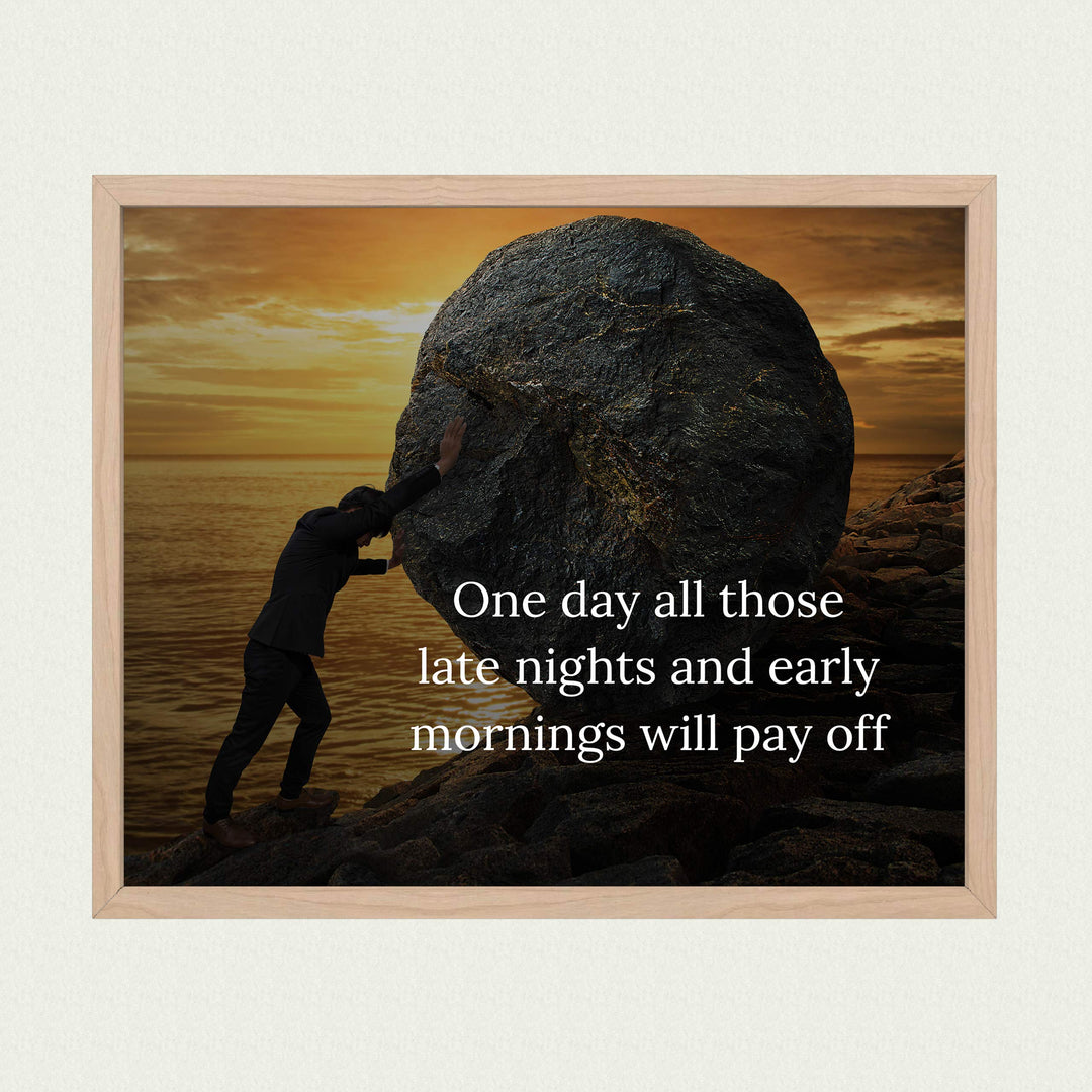 ?One Day All Those Late Nights-Early Mornings Will Pay Off? Motivational Quotes Wall Art -10 x 8" Beach Sunset Photo Print-Ready to Frame. Inspirational Home-Office-Desk-School-Business Decor.