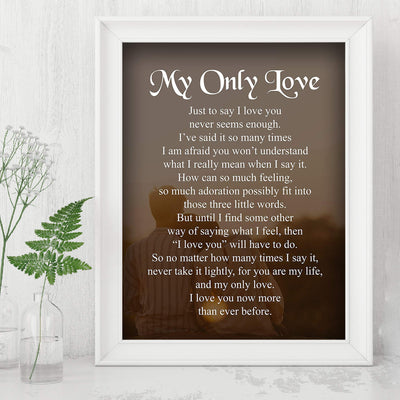 My Only Love Romantic Love Letter- Wall Art Print -8 x 10" Wall Decor-Ready to Frame. Perfect Home-Bedroom Decor. Great Wedding-Anniversary Gift! Loving Keepsake to Tell Them How You Feel.