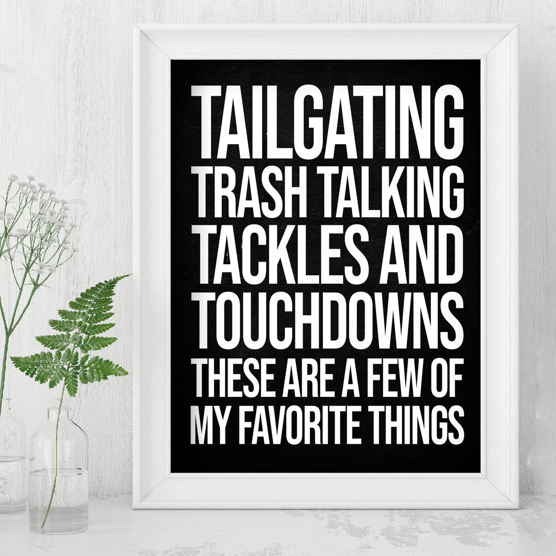 Tailgating, Tackles, Touchdowns-My Favorite Things- Funny Football Sign- 8 x 10" Rustic Wood Design Wall Print- Ready to Frame. Home-Office-Sports Bar-Man Cave Decor. Printed on Photo Paper.