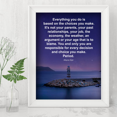 Wayne Dyer-"Everything You Do Is Based On Choices You Make" Motivational Quotes Wall Art Decor -8 x 10" Starry Night Lighthouse Photo Print-Ready to Frame. Inspirational Home-Office-Classroom Decor.