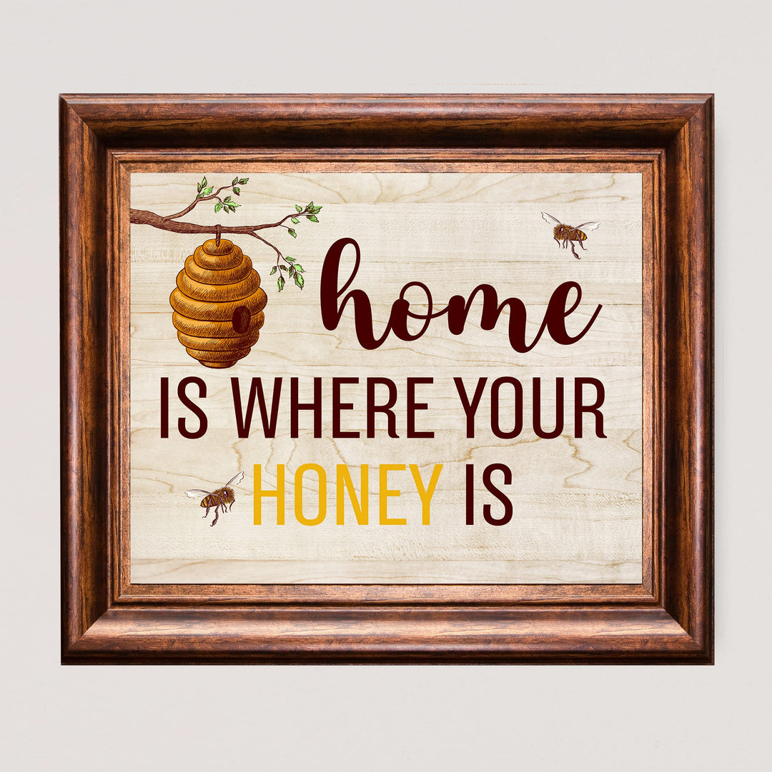 Home Is Where Your Honey Is- Inspirational Honey Bee Wall Art Sign -10 x 8" Decorative Farmhouse Print w/Bees &amp; Behive Image-Ready to Frame. Rustic House Decor for Home-Office-Welcome-Family Room.