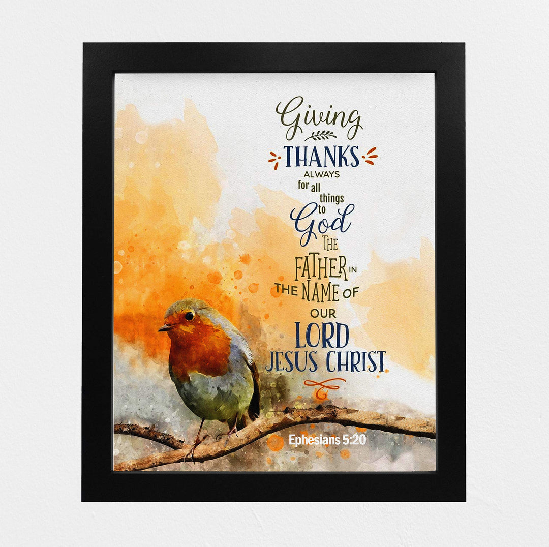 Giving Thanks Always for All Things to God Ephesians 5:20-Bible Verse Wall Art- 8 x 10" Typographic Scripture Print w/Bird Image-Ready to Frame. Modern Home-Office Decor. Great Christian Gift!